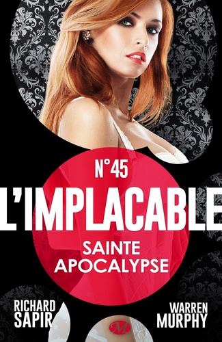 Sainte apocalypse. L'Implacable, T45