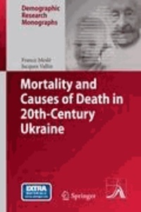 France Meslé et Jacques Vallin - Mortality and Causes of Death in 20th-Century Ukraine.