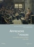 France Nerlich et Alain Bonnet - Apprendre à peindre - Les ateliers privés à Paris 1780-1863.