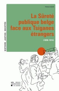 La sûreté publique belge face aux Tsiganes étrangers (1858-1914)
