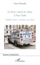France Paramelle - La lutte contre le crime à New York - Rudolph Giuliani : un homme, une volonté.