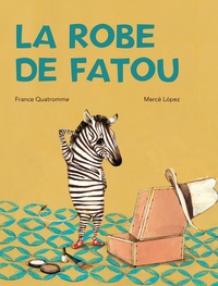 France Quatromme et Mercè López - La robe de Fatou.