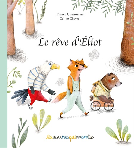 France Quatromme et Céline Chevrel - Le rêve d'Eliot.