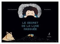 France Quatromme et Bruna Barros - Le secret de la lune masquée.