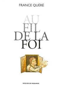 Au Fil De La Foi Coffret 2 Volumes : Le Chemin De L'Ecriture. Les Chemins De La Vie