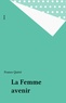 France Quéré-Jaulmes - La Femme avenir.