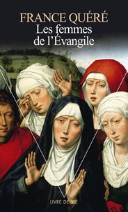 France Quéré-Jaulmes - Les femmes de l'Évangile.