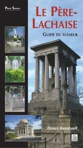 France Raimbault - Le Père-Lachaise - Guide du flâneur.