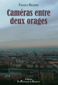 Caméras entre deux orages