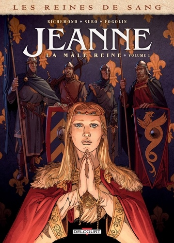 France Richemond - Les Reines de sang - Jeanne, la Mâle Reine T01.