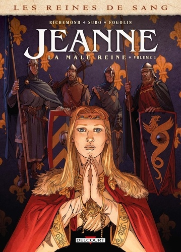 Les reines de sang  Jeanne, la Mâle Reine. Tome 1
