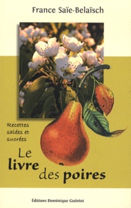 France Saïe-Belaïsch - Le livre des poires.