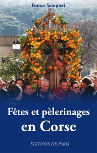 France Sampieri - Fêtes et pèlerinages en Corse.