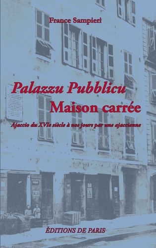 France Sampieri - Palazzu Pubblicu - Maison carrée.