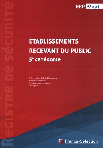  France-Sélection - Registre de sécurité ERP 5e catégorie.