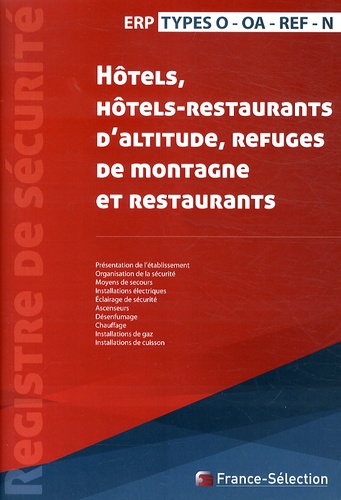  France-Sélection - Registre de sécurité - Hôtels, hôtels-restaurants d'altitude, refuges de montagne et restaurants Types O, OA, REF, N.