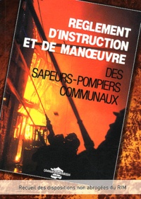 Téléchargement gratuit de livres iTunes Règlement d'instruction et de manoeuvre des sapeurs-pompiers communaux par France-Sélection RTF MOBI en francais