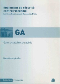 Réglement de sécurité contre lincendie - Gares accessibles au public - Dispositions spéciales commentées.pdf