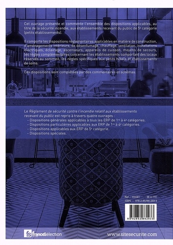 Règlement de sécurité contre l'incendie relatif aux établissements recevant du public. Dispositions applicables aux établissements de 5e catégorie (petits établissements) Dispositions réglementaires et commentaires 14e édition