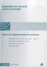  France-Sélection - Sécurité contre l'incendie - Dispositions applicables aux parcs de stationnement couverts.
