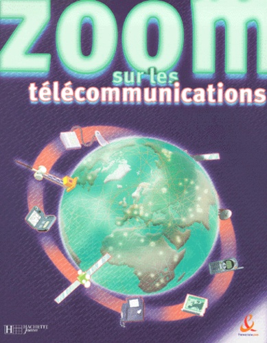  France Télécom et  Collectif - Zoom Sur Les Telecommunications.