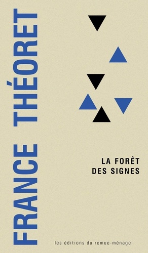 France Théoret - Forêt des signes (La).
