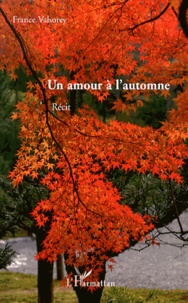 France Valsorey - Un amour à l'automne.