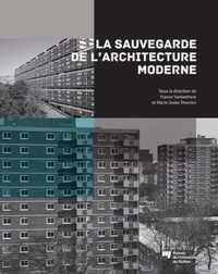 France Vanlaethem et Marie-Josée Therrien - La sauvegarde de l'architecture moderne.