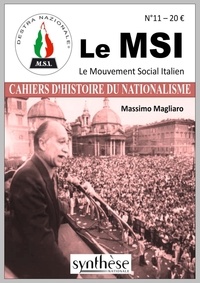 Massimo Magliaro - Les cahiers d'histoire du nationalisme N° 11 : Le MSI - Le Mouvement Social Italien.