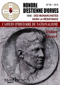 Didier Lecerf - Les cahiers d'histoire du nationalisme N° 18 : Honoré d'Estienne d'Orves - 1940 : des monarchistes dans la Résistance.