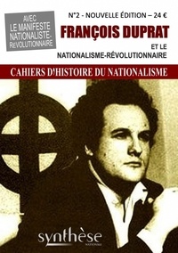 Alain Renault - Les cahiers d'histoire du nationalisme N° 2 : François Duprat et le nationalisme-révolutionnaire.