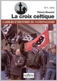 Thierry Bouzard - Les cahiers d'histoire du nationalisme N° 7 : La croix celtique.