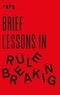 Frances Ambler - Brief lessons in rule breaking.