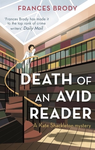 Death of an Avid Reader. Book 6 in the Kate Shackleton mysteries