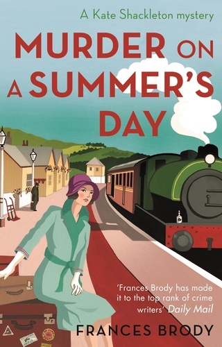 Frances Brody - Murder on a Summer's Day - Book 5 in the Kate Shackleton mysteries.