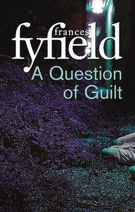 Frances Fyfield - A Question Of Guilt.