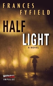 Frances Fyfield - Half Light - A Novel.