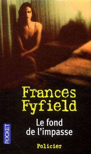 Frances Fyfield - Le fond de l'impasse.