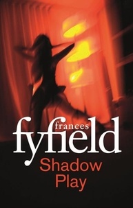 Frances Fyfield - Shadow Play.