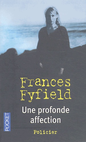 Frances Fyfield - Une profonde affection.