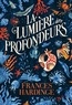 Frances Hardinge - La lumière des profondeurs.