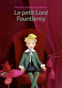 Frances Hodgson Burnett - Le petit lord Fauntleroy.