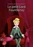 Frances Hodgson Burnett - Le petit lord Fauntleroy.