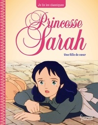 Frances Hodgson Burnett - Princesse Sarah T2, une fille de coeur - Je lis les classiques.