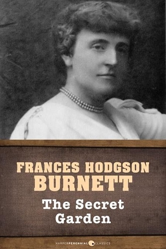 Frances Hodgson Burnett - Secret Garden.