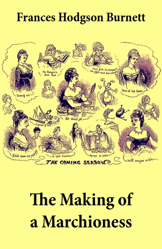 Frances Hodgson Burnett - The Making of a Marchioness (Emily Fox-Seton, Complete).