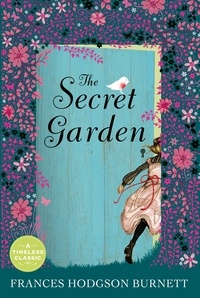 Frances Hodgson Burnett et Lauren Child - The Secret Garden (centenary ed).