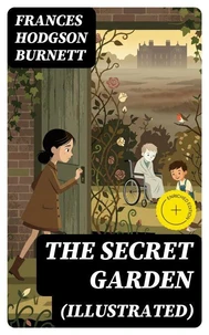 The Secret Garden (Illustrated)