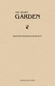 Frances Hodgson Burnett - The Secret Garden.