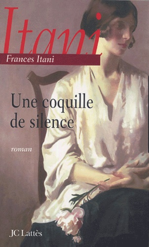 Frances Itani - Une coquille de silence.